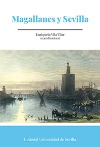 MAGALLANES Y SEVILLA | 9788447228591 | VILA VILAR, ENRIQUETA / BERNABÉU ALBERT, SALVADOR / GIL, JUAN / LOUREIRO, RUI MANUEL / PÉREZ MALLAÍN