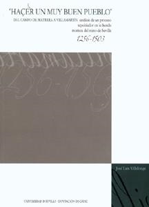 "HACER UN MUY BUEN PUEBLO". DEL CAMPO DE MATRERA A VILLAMARTÍN | 9788447210909 | VILLALONGA, JOSÉ LUIS