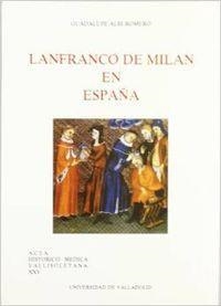 LANFRANCO DE MILAN EN ESPAÑA | 9788477620525 | ALBI ROMERO, GUADALUPE