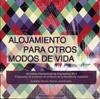 ALOJAMIENTO PARA OTROS MODOS DE VIDA. WORKSHOP INTERNACIONAL DE ARQUITECTURA 2013 | 9788484488507 | ALONSO GARCIA, EUSEBIO