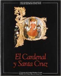 CARDENAL Y SANTA CRUZ, EL - V CENTENARIO DEL CARDENAL MENDOZA (CATALOGO DE EXPOSICION) | 9788477625445 | ANDRES ORDAX, SALVADOR