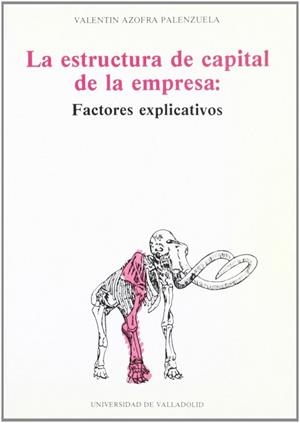 ESTRUCTURA DE CAPITAL DE LA EMPRESA: FACTORES EXPLICATIVOS, LA | 9788486192938 | AZOFRA PALENZUELA, VALENTIN