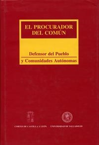 PROCURADOR DEL COMÚN: DEFENSOR DEL PUEBLO Y COMUNIDADES AUTONOMAS, EL | 9788477625506 | BIGLINO CAMPOS, PALOMA