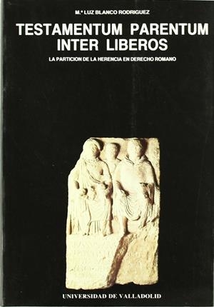 TESTAMENTUM PARENTUM INTER LIBEROS | 9788477622055 | BLANCO RODRIGUEZ, SUSANA