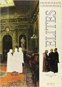 ELITES, PROSOPOGRAFIA CONTEMPORANEA | 9788477624530 | CARASA SOTO, PEDRO