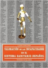 VALORACIÓN DE LAS INCAPACIDADES EN EL SISTEMA SANITARIO ESPAÑOL | 9788477625537 | CAVERO ROMERO, CLAUDIO