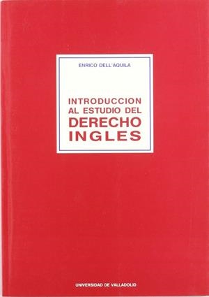 INTRODUCCIÓN AL ESTUDIO DEL DERECHO INGLÉS | 9788477622109 | DELL´AQUILA, ENRICO