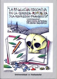 REVOLUCIÓN EDUCATIVA EN LA SEGUNDA REPÚBLICA Y LA REPRESIÓN FRANQUISTA | 9788484487777 | ESTEBAN RECIO, ASUNCION / IZQUIERDO GARCIA, Mª JESUS