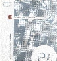 PROYECTO Y LA MEMORIA, EL. PROPUESTAS ARQUITECTÓNICAS PARA EL CENTRO HISTÓRICO DE AVILA | 9788477624783 | FERNANDEZ MUÑOZ, ANGEL LUIS