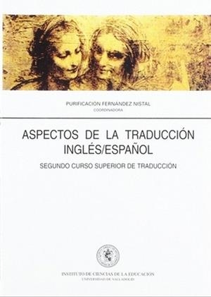 ASPECTOS DE LA TRADUCCION INGLES/ESPAÑOL. SEGUNDO CURSO SUPERIOR DE TRADUCCIÓN | 9788477624028 | FERNANDEZ NISTAL, PURIFICACION