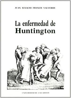 ENFERMEDAD DE HUNTINGTON, LA | 9788477622895 | FRANCH VALVERDE, JUAN I.