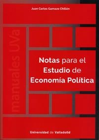 NOTAS PARA EL ESTUDIO DE ECONOMÍA POLÍTICA | 9788413200422 | GAMAZO CHILLON, JUAN CARLOS