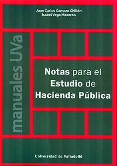 NOTAS PARA EL ESTUDIO DE HACIENDA PÚBLICA | 9788413201108 | GAMAZO CHILLON, JUAN CARLOS / VEGA MOCOROA, ISABEL