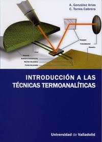 INTRODUCCIÓN A LAS TÉCNICAS TERMOANALÍTICAS | 9788484487746 | GONZALEZ ARIAS, ARNALDO / TORRES CABRERA, CARLOS