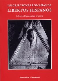 INSCRIPCIONES ROMANAS DE LIBERTOS HISPANOS | 9788484488910 | HERNANDEZ GUERRA, LIBORIO