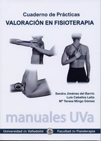 VALORACIÓN EN FISIOTERAPIA. CUADERNO DE PRÁCTICAS | 9788484489702 | JIMENEZ DEL BARRIO, SANDRA / CEBALLOS LAITA, LUIS / MINGO GOMEZ, MARIA TERESA