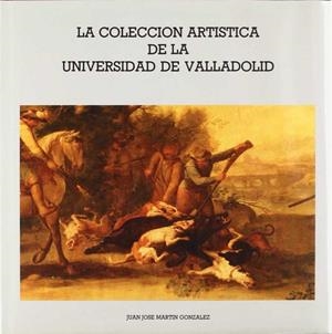 COLECCIÓN ARTISTICA DE LA UNIVERSIDAD, LA | 9788477621072 | MARTIN GONZALEZ, JUAN JOSE