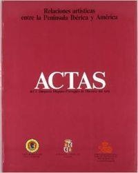RELACIONES ARTISTICAS ENTRE LA PENÍNSULA IBÉRICA Y AMÉRICA. ACTAS DEL V SIMPOSIO HISPANO-PORTUGUÉS DEL ARTE | 9788477621058 | MARTIN GONZALEZ, JUAN JOSE