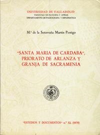 SANTA MARIA DE CARDABA. PRIORATO DE ARLANZA Y GRANJA DE SACRAMENIA | 9788460013839 | MARTIN POSTIGO, MARIA DE LA SOTERRAÑA