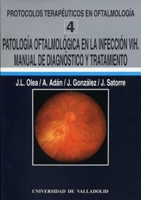 PATOLOGÍA OFTALMOLÓGICA EN LA INFECCIÓN VIH. MANUAL DE DIAGNÓSTICO Y TRATAMIENTO | 9788477623465 | OLEA VALLEJO, JOSE LUIS