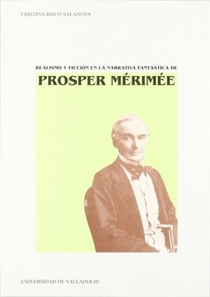 REALISMO Y FICCION EN LA NARRATIVA FANTASTICA DE PROSPER MERIMEE | 9788477623090 | RISCO SALANOVA, Mª CRISTINA