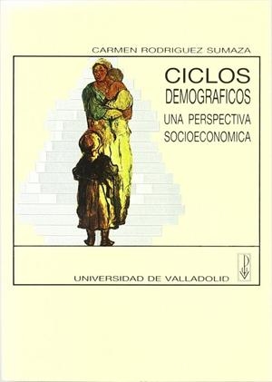 CICLOS DEMOGRAFICOS. UNA PERSPECTIVA ECONOMICA | 9788477624370 | RODRIGUEZ SUMAZA, Mª CARMEN