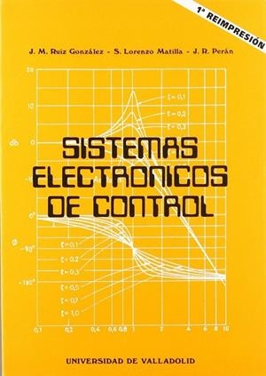 SISTEMAS ELECTRONICOS DE CONTROL,1ª RE. | 9788486192617 | RUIZ GONZALEZ, JOSE MIGUEL / LORENZO MATILLA, SANTIAGO / PERAN GONZALEZ, JOSE RAMON
