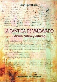 CANTIGA DE VALCAVADO, LA. EDICIÓN CRÍTICA Y ESTUDIO | 9788413201191 | SAEZ DURAN, JUAN