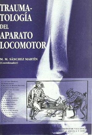 TRAUMATOLOGÍA DEL APARATO LOCOMOTOR | 9788477626305 | SANCHEZ MARTIN, MIGUEL MARIA