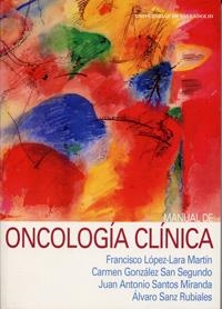 MANUAL DE ONCOLOGÍA CLÍNICA  (1ª REIMP.) | 9788477628996 | SANZ RUBIALES, ALVARO / SANTOS MIRANDA, JUAN ANTONIO / GONZALEZ SAN SEGUNDO, M CARMEN / LOPEZ LARA, 
