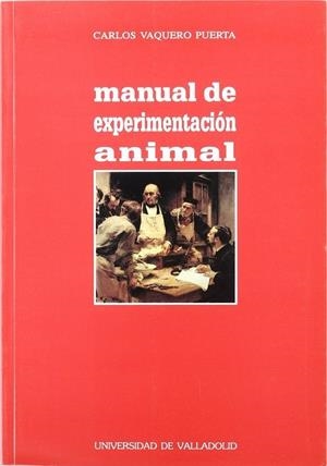 MANUAL DE EXPERIMENTACIÓN ANIMAL | 9788477623830 | VAQUERO PUERTA, CARLOS