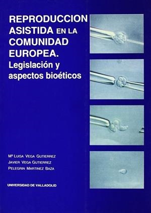 REPRODUCCIÓN ASISTIDA. ASPECTOS BIOÉTICOS Y MÉDICO-LEGALES | 9788477623656 | VEGA GUTIERREZ, Mª LUISA / VEGA GUTIERREZ, FRANCISCO JAVIER / MARTINEZ BAZA, PELEGRÍN