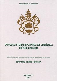 ENFOQUES INTERDISCIPLINARES DEL CURRÍCULO: ACÚSTICA MUSICAL. LECCIÓN DÍA DEL DOCTOR CURSO ACADÉMICO 2010-2011 | 9788469387573 | VERDE ROMERA, EDUARDO