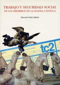TRABAJO Y SEGURIDAD SOCIAL DE LOS MIEMBROS DE LA IGLESIA CATÓLICA | 9788477626411 | VIDAL GALLARDO, MERCEDES