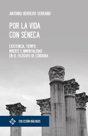 POR LA VIDA CON SÉNECA | 9788416552474 | ANTONIO, HERRERO SERRANO