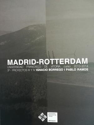 MADRID-ROTTERDAM | 9788415423836 | BORREGO GÓMEZ-PALLETE, IGNACIO / RAMOS ALDERETE, PABLO