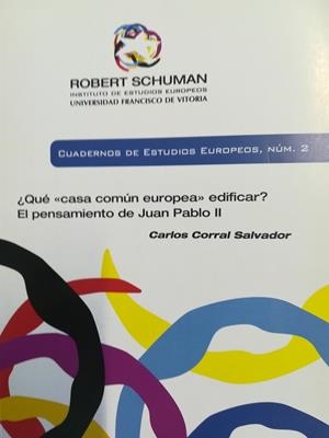¿QUÉ "CASA COMÚN EUROPEA" EDIFICAR?: EL PENSAMIENTO DE JUAN PABLO II | 9788489552463 | CORRAL, CARLOS