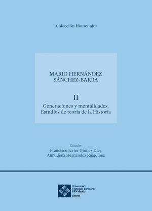 GENERACIONES Y MENTALIDADES. ESTUDIOS DE TEORÍA DE LA HISTORIA | 9788417641283 | HERNÁNDEZ SÁNCHEZ-BARBA, MARIO