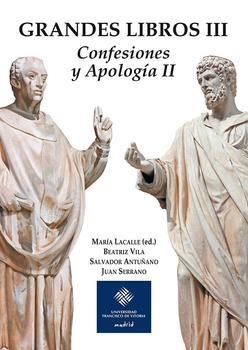 GRANDES LIBROS III: CONFESIONES Y APOLOGÍA II | 9788415423362 | LACALLE NORIEGA, MARÍA / VILA RAMOS, BEATRIZ / ABELLÁN GARCÍA-BARRIO, ÁLVARO