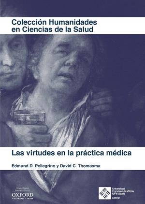 VIRTUDES EN LA PRÁCTICA MÉDICA, LAS | 9788417641627 | PELLEGRINO, EDMUND / THOMASMA, DAVID