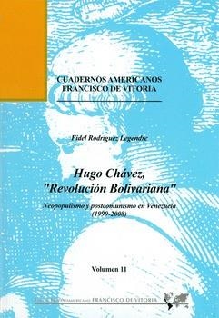 HUGO CHÁVEZ, "REVOLUCIÓN BOLIVARIANA": NEOPOPULISMO Y POSTCOMUNISMO EN VENEZUELA | 9788489552531 | RODRÍGUEZ LEGENDRE, FIDEL