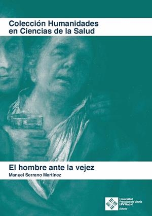 HOMBRE ANTE LA VEJEZ, EL | 9788417641061 | SERRANO MARTÍNEZ, MANUEL