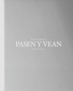VIDA PÚBLICA. PASEN Y VEAN | 9788415423485 | VÁZQUEZ ROMERO, IRENE