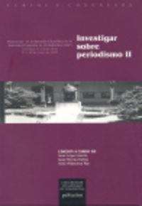 INVESTIGAR SOBRE PERIODISMO II | 9788497505130