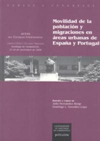 MOVILIDAD DE LA POBLACIÓN Y MIGRACIONES EN ÁREAS URBANAS DE ESPAÑA Y PORTUGAL | 9788498872750