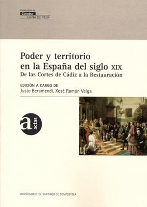 VJ/4-PODER Y TERRITORIO EN LA ESPAÑA DEL SIGLO XIX | 9788416183005 | BERAMENDI, JUSTO / VEIGA, XOSÉ RAMÓN