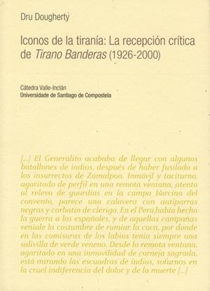 VI/6-ICONOS DE LA TIRANÍA: LA RECEPCIÓN CRÍTICA DE TIRANO BANDERAS (1926-2000) | 9788498876505 | DOUGHERTY, DRU