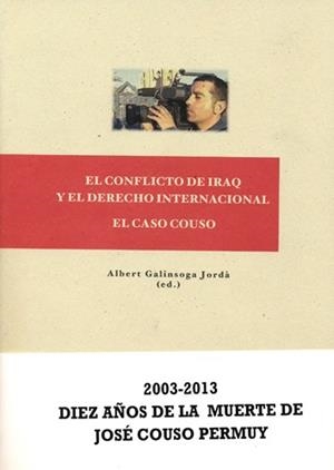 OP/342-EL CONFLICTO DE IRAQ Y EL DERECHO INTERNACIONAL | 9788498879193 | GALINSOGA JORDÁ, ALBERT