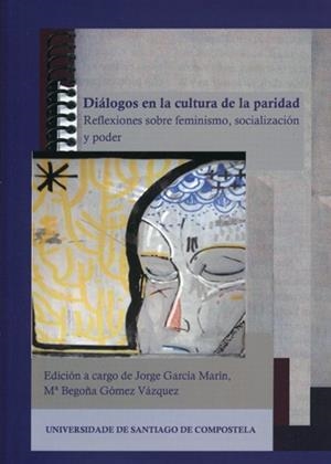 OP/333-DIÁLOGOS EN LA CULTURA DE LA PARIDAD | 9788498879339 | GARCÍA MARÍN, JORGE / GÓMEZ VÁZQUEZ, MARÍA BEGOÑA