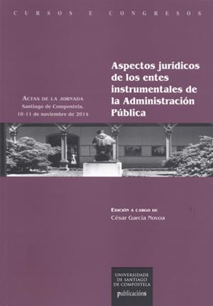 ASPECTOS JURÍDICOS DE LOS ENTES INSTRUMENTALES DE LA ADMINISTRACIÓN PÚBLICA | 9788416954384 | GARCÍA NOVOA, CÉSAR